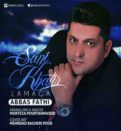 سنی-خاطرلاماغا-عباس-فتحی-سنه-اوزی